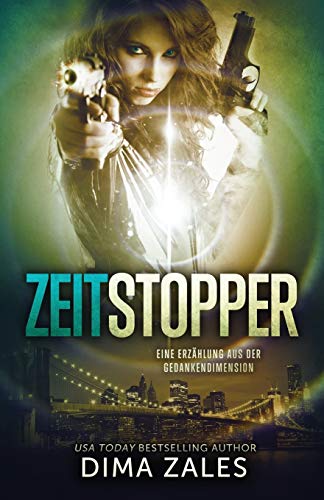 Zeitstopper (Eine Erzählung aus der Gedankendimension): Gedankendimensionen: Buch 2
