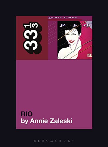 Duran Duran's Rio (33 1/3, Band 156) von Bloomsbury Academic