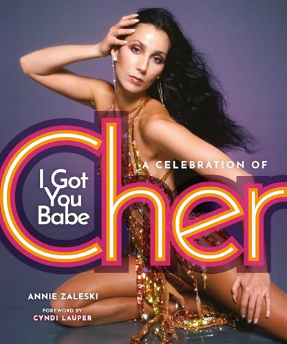 I Got You Babe: A Celebration of Cher von Running Press Adult