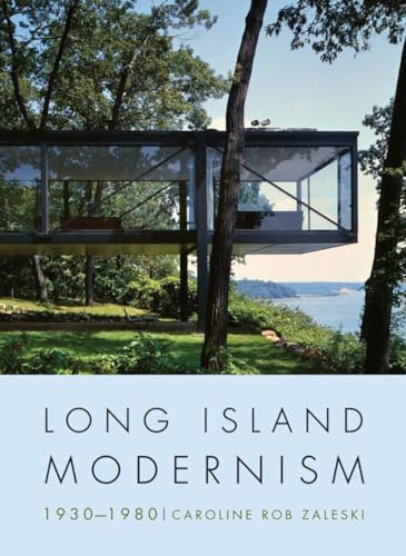 Long Island Modernism, 1930-1980 Long Island Modernism, 1930-1980