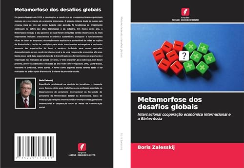 Metamorfose dos desafios globais: Internacional cooperação económica internacional e a Bielorrússia von Edições Nosso Conhecimento