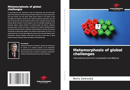 Metamorphosis of global challenges: International economic cooperation and Belarus von Our Knowledge Publishing