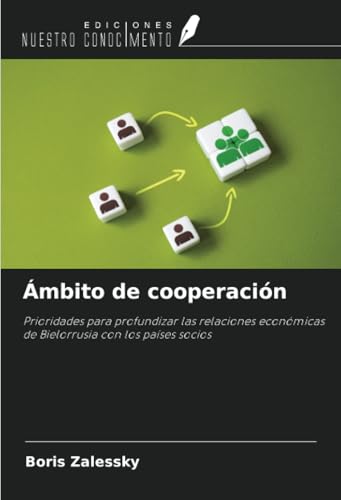 Ámbito de cooperación: Prioridades para profundizar las relaciones económicas de Bielorrusia con los países socios