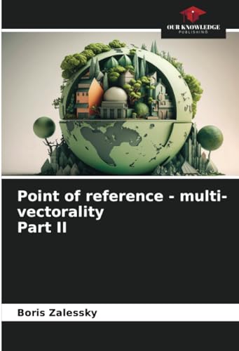 Point of reference - multi-vectorality Part II: DE von Our Knowledge Publishing