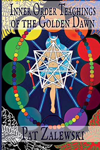 Inner Order Teachings of the Golden Dawn von Lulu.com
