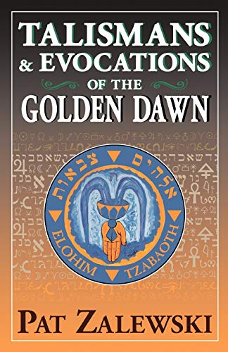 Talismans & Evocations of the Golden Dawn von Thoth Publications