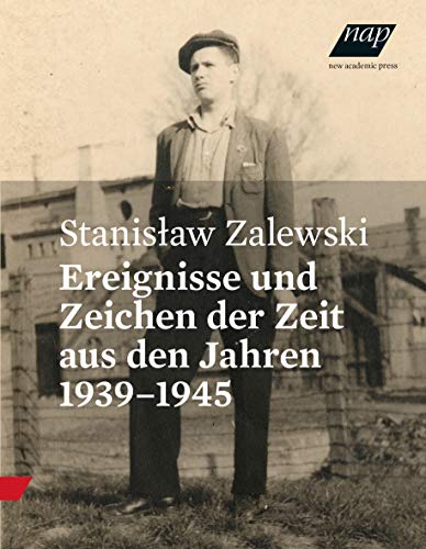 Ereignisse und Zeichen der Zeit aus den Jahren 1939–1945