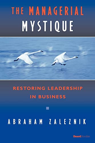 The Managerial Mystique: Restoring Leadership in Business von Beard Books