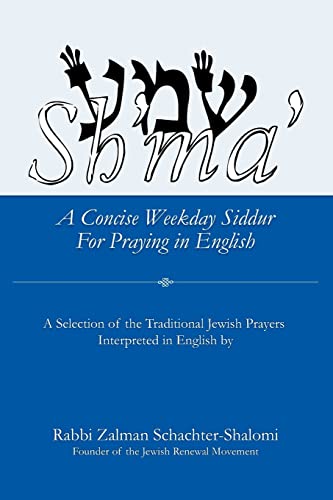 Sh'ma': A Concise Weekday Siddur For Praying in English von Createspace Independent Publishing Platform