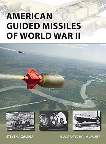 American Guided Missiles of World War II (New Vanguard) von Osprey Publishing (UK)