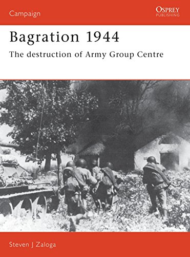 Bagration 1944: The destruction of Army Group Centre (Campaign, Band 42)