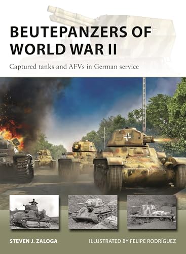 Beutepanzers of World War II: Captured tanks and AFVs in German service (New Vanguard) von Osprey Publishing