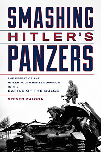 Smashing Hitler's Panzers: The Defeat of the Hitler Youth Panzer Division in the Battle of the Bulge Smashing Hitler's Panzers: The Defeat of the Hitler Youth Panzer Division in the Battle of the Bulge