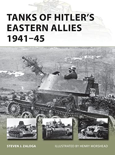 Tanks of Hitler’s Eastern Allies 1941–45 (New Vanguard, Band 199)