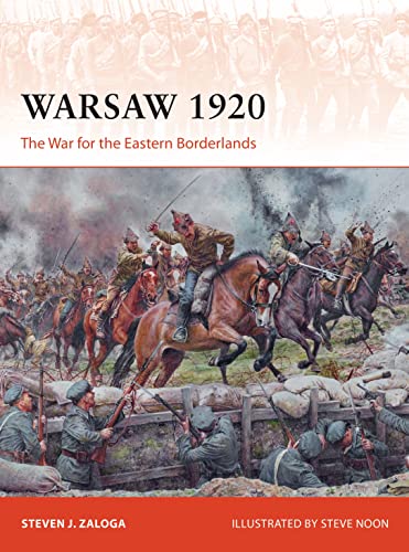 Warsaw 1920: The War for the Eastern Borderlands (Campaign, Band 349) von Osprey Publishing