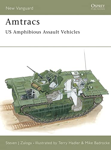 Amtracs: US Amphibious Assault Vehicles (New Vanguard, 30, Band 30)