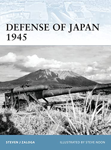 Defense of Japan 1945 (Fortress, 99, Band 99)