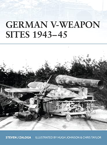 German V-weapon Sites 1943-45 (Fortress, 72, Band 72)