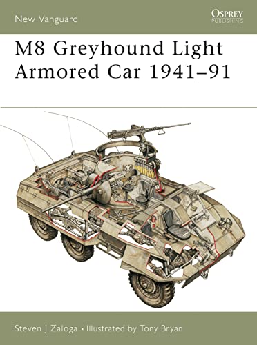 M8 Greyhound Light Armored Car 1941-1991 (New Vanguard 53, Band 53)