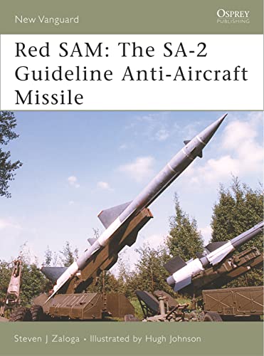 Red Sam: The SA-2 Guideline Anti-Aircraft Missile (New Vanguard)