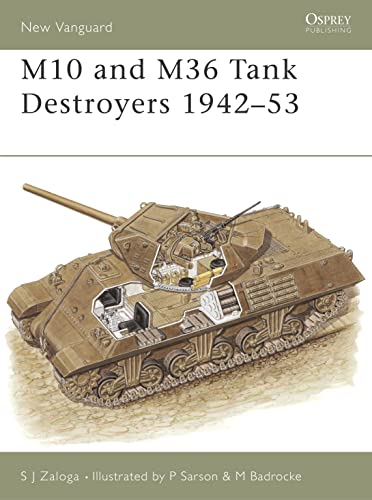 The M10 and M36 Tank Destroyers 1942-52 (New Vanguard)