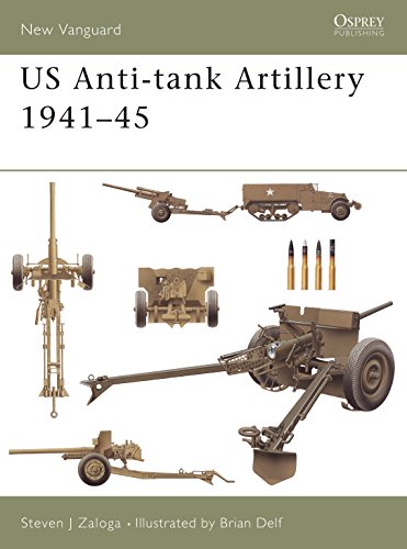 US Anti-tank Artillery, 1941-45 (New Vanguard Series, Band 107)