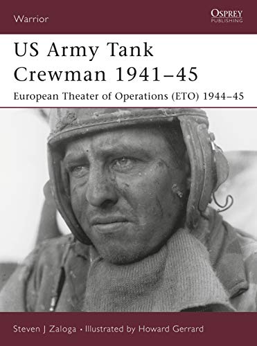 US Army Tank Crewman 1941-45: European Theatre of Operations (Eto) 1944-45: European Theater of Operations 1944-45 (Warrior, 78, 78, Band 78)