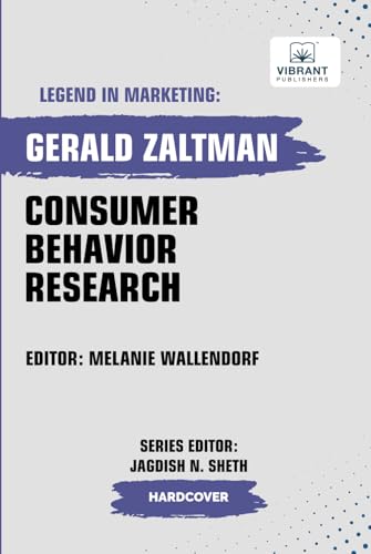 Consumer Behavior Research (Legend in Marketing, Band 46) von Vibrant Publishers