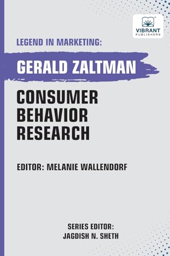 Consumer Behavior Research (Legend in Marketing, Band 46) von Vibrant Publishers