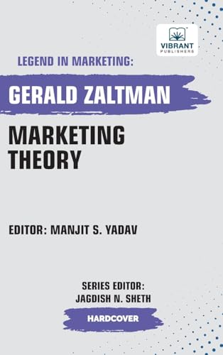Marketing Theory (Legend in Marketing, Band 48) von Vibrant Publishers