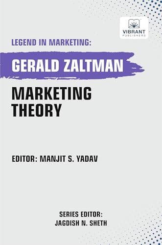 Marketing Theory (Legend in Marketing, Band 48) von Vibrant Publishers