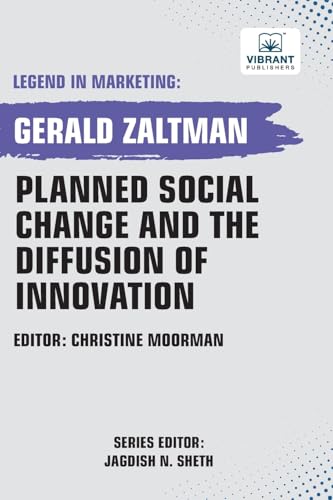 Planned Social Change and the Diffusion of Innovation (Legend in Marketing, Band 44) von Vibrant Publishers