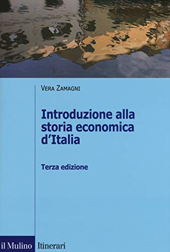 Introduzione alla storia economica d'Italia (Itinerari. Storia) von Il Mulino