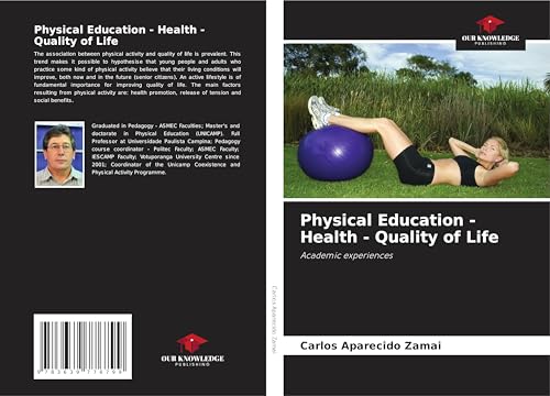 Physical Education - Health - Quality of Life: Academic experiences von VDM Verlag