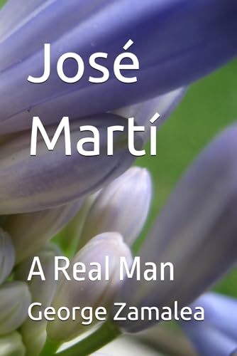 José Martí: A Real Man