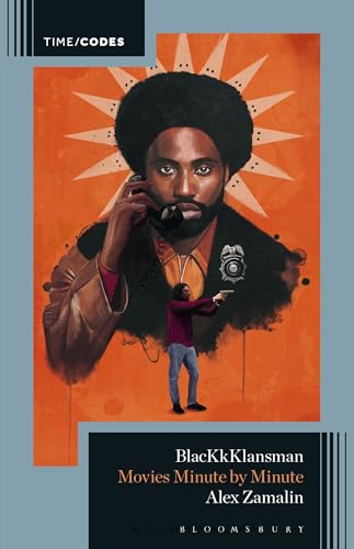 BlacKkKlansman: Movies Minute by Minute (Timecodes) von Bloomsbury Academic