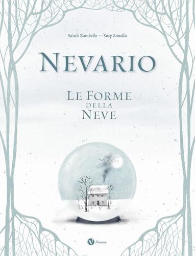 Nevario. Le forme della neve. Ediz. a colori (Nomos illustrati) von Nomos Edizioni