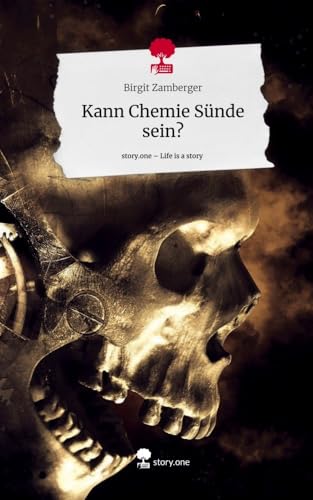 Kann Chemie Sünde sein?. Life is a Story - story.one von story.one publishing