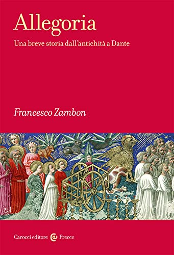 Allegoria. Una breve storia dall’antichità a Dante (Frecce) von FRECCE