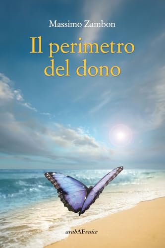 Il perimetro del dono (Biblioteca infinita) von Araba Fenice