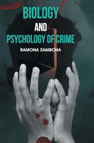 Biology and Psychology of Crime Biology and Psychology of Crime von DISCOVERY PUBLISHING HOUSE