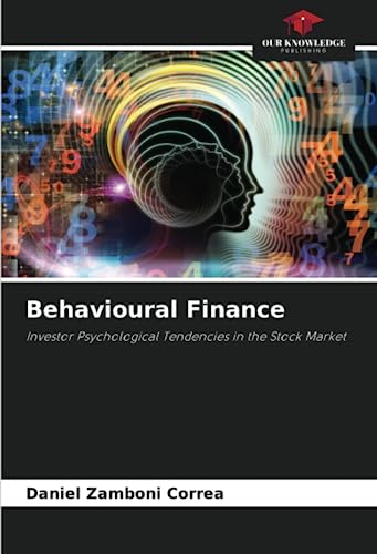 Behavioural Finance: Investor Psychological Tendencies in the Stock Market