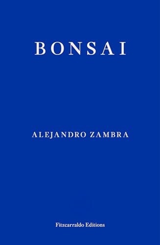 Bonsai: Alejandro Zambra