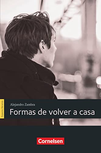 Espacios literarios - Lektüren in spanischer Sprache - B1: Formas de volver a casa - Lektüre von Cornelsen Verlag GmbH