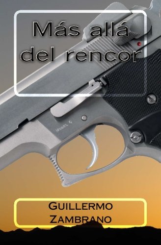 Más allá del rencor von CreateSpace Independent Publishing Platform