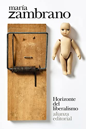 Horizonte del liberalismo (El libro de bolsillo - Bibliotecas de autor - Biblioteca Zambrano, Band 3741) von ALIANZA