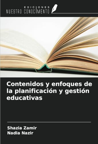 Contenidos y enfoques de la planificación y gestión educativas von Ediciones Nuestro Conocimiento