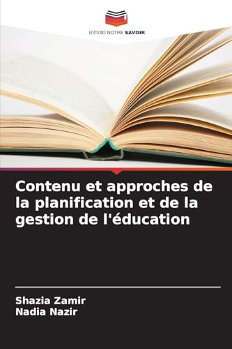 Contenu et approches de la planification et de la gestion de l'éducation von Editions Notre Savoir