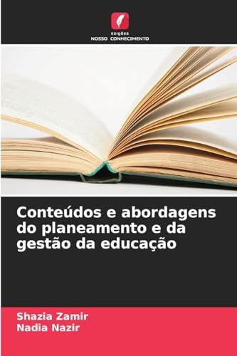 Conteúdos e abordagens do planeamento e da gestão da educação: DE von Edições Nosso Conhecimento