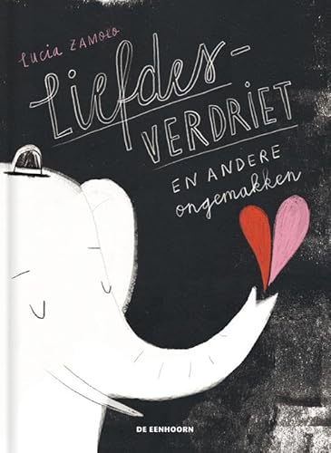 Liefdesverdriet en andere ongemakken von De Eenhoorn BV